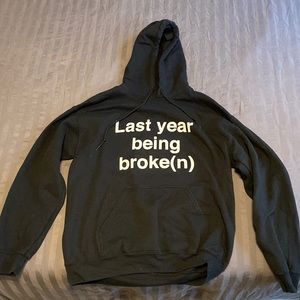 Last Year Being Broke (LYBB) Hoodie. Size M